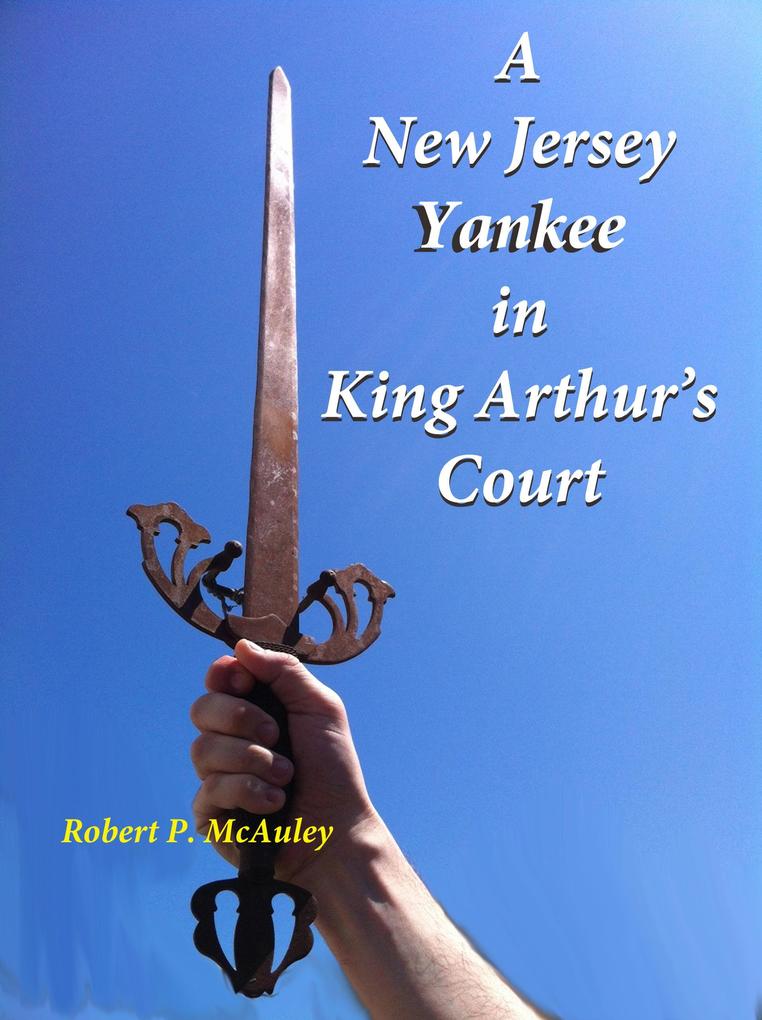 A New Jersey Yankee In King Arthur‘s Court