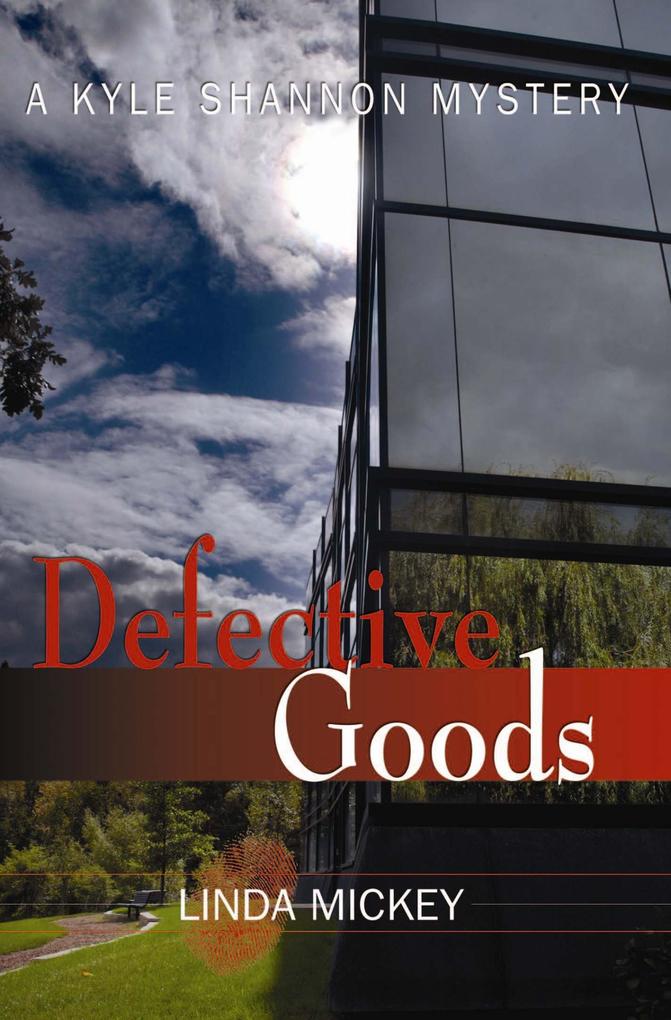 Defective Goods: A Kyle Shannon Mystery (Kyle Shannon Mysteries #2)