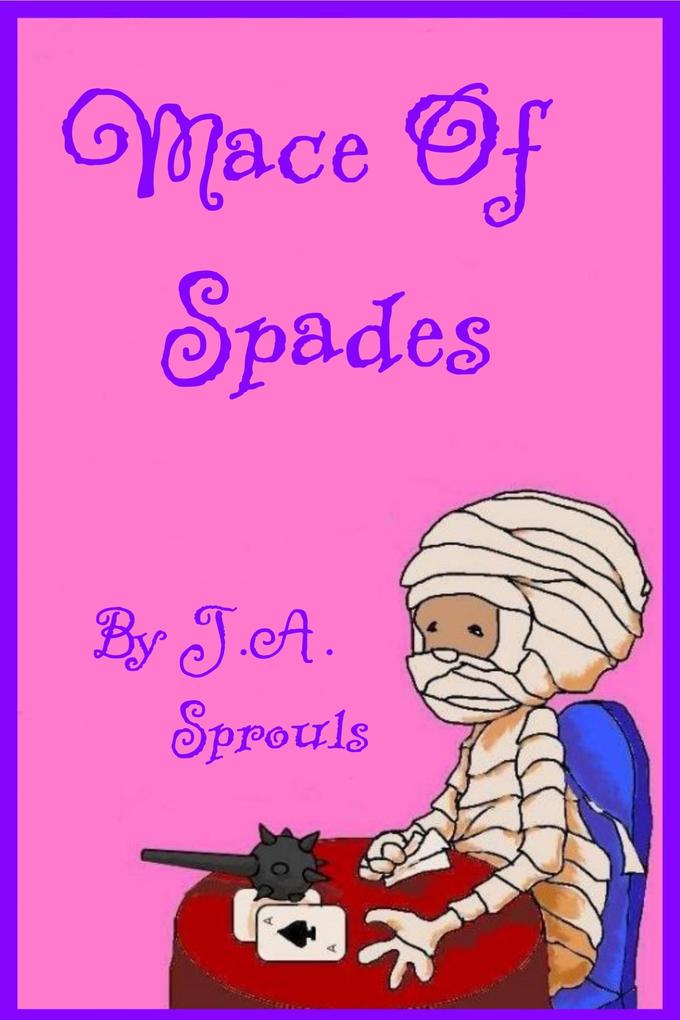 Mace Of Spades (Grandfather Mummy #2)