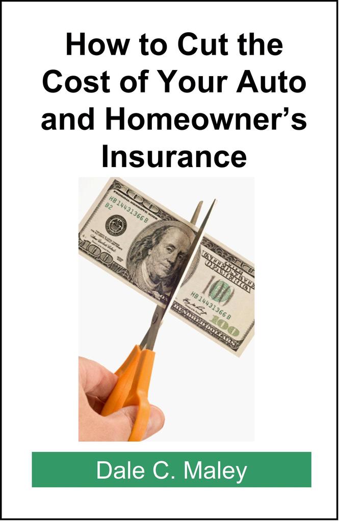 How to Cut the Cost of Your Auto and Homeowner‘s Insurance