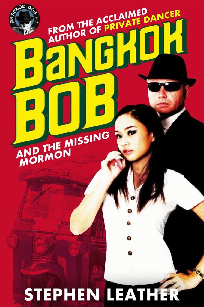 Bangkok Bob and The Missing Mormon (Asian Heat #1)