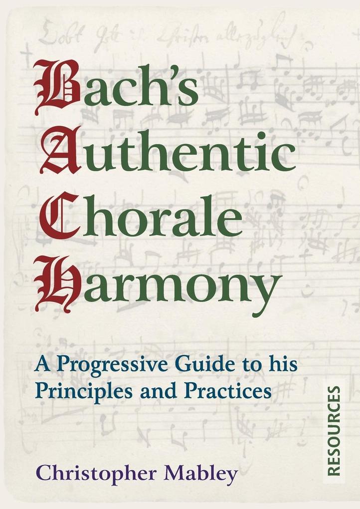 Bach‘s Authentic Chorale Harmony - Resources