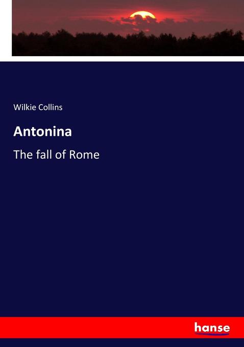 Antonina - Wilkie Collins
