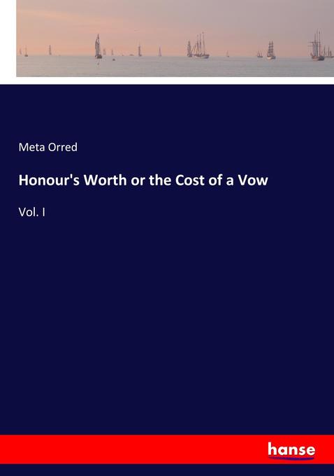 Honour‘s Worth or the Cost of a Vow