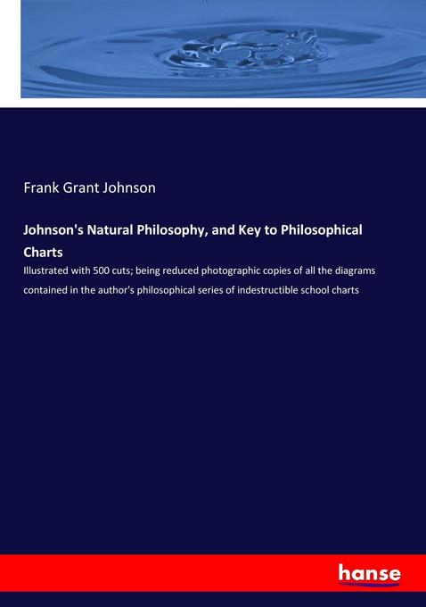 Johnson's Natural Philosophy and Key to Philosophical Charts