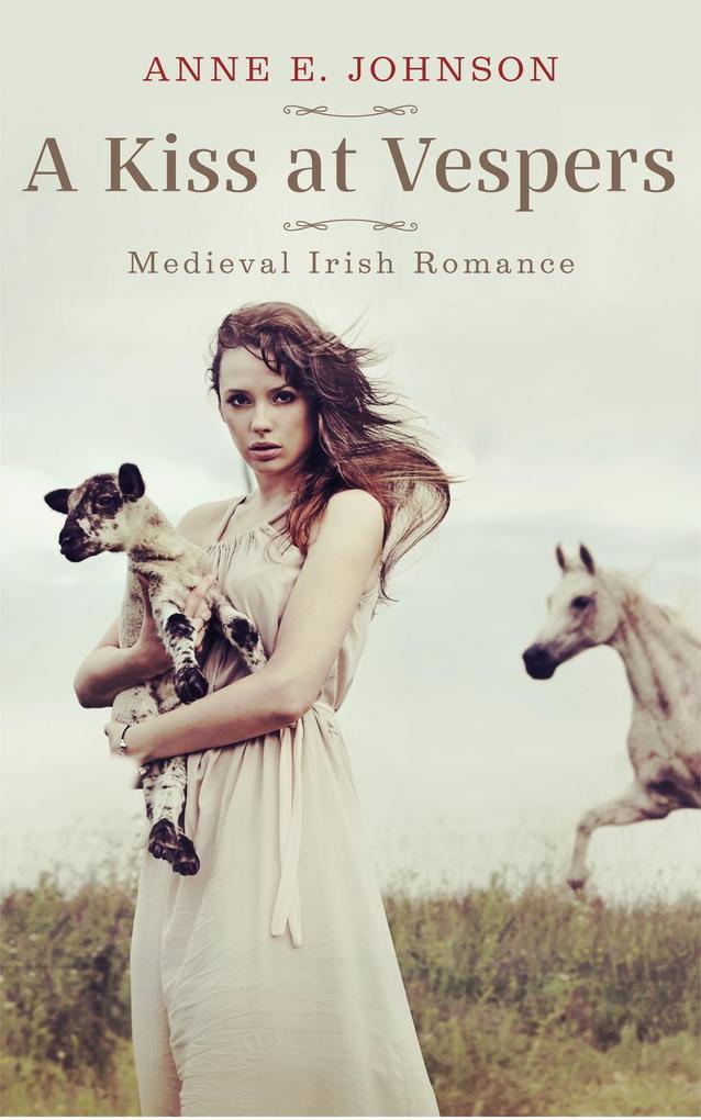 A Kiss at Vespers (Ireland‘s Medieval Heart Novelettes #1)