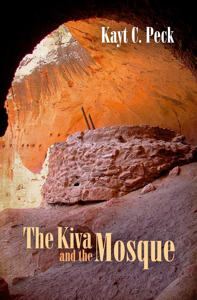 The Kiva and The Mosque