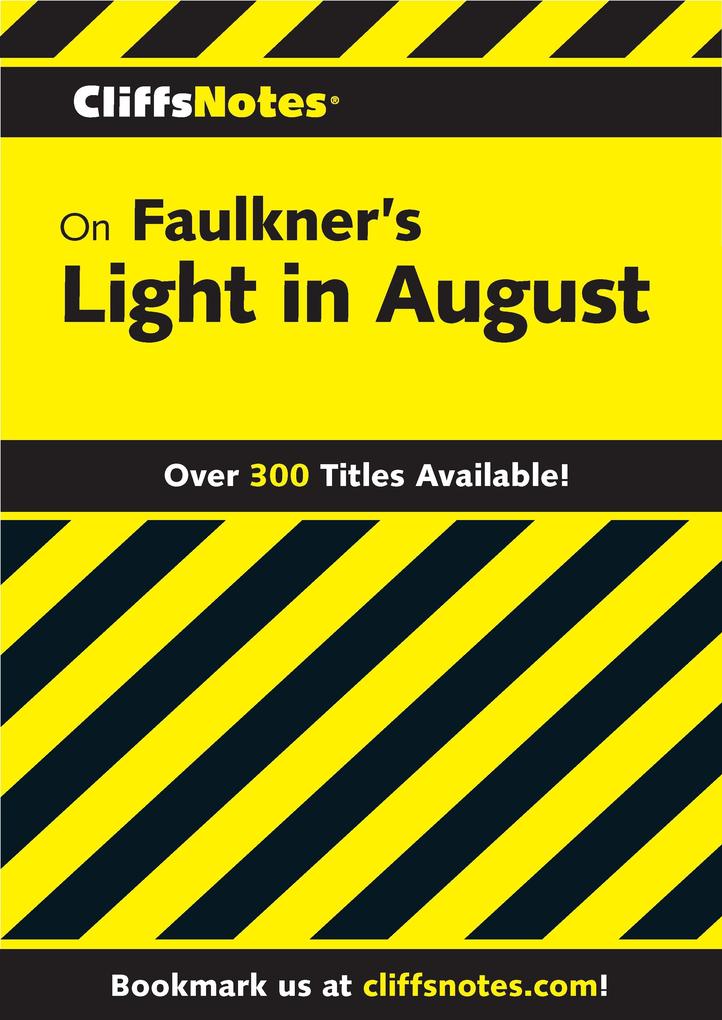 CliffsNotes on Faulkner‘s Light In August
