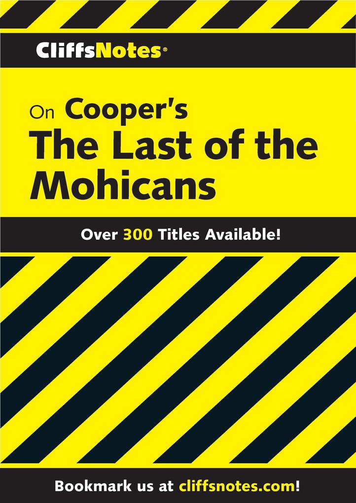 CliffsNotes on Cooper‘s The Last of the Mohicans