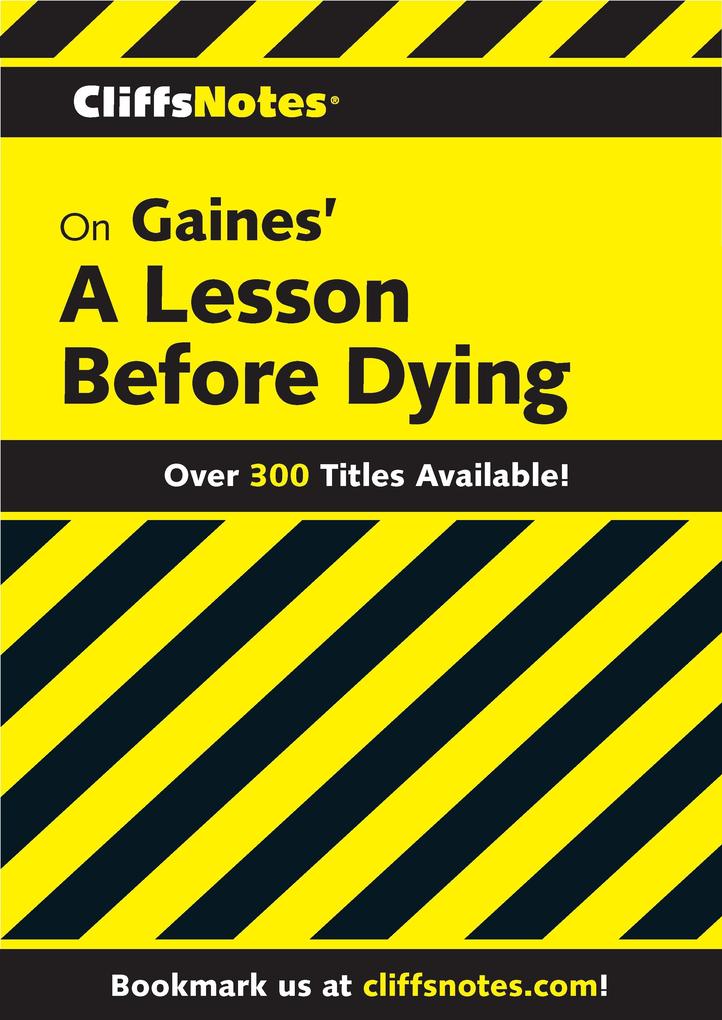 CliffsNotes on Gaines‘ A Lesson Before Dying