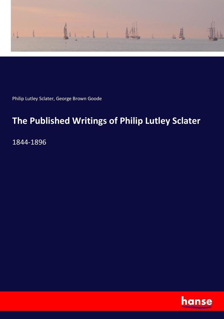 Image of The Published Writings of Philip Lutley Sclater