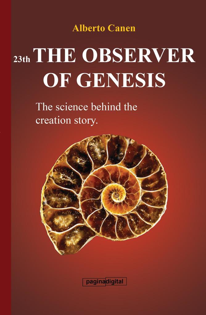 23th The observer of Genesis. The science behind the creation story