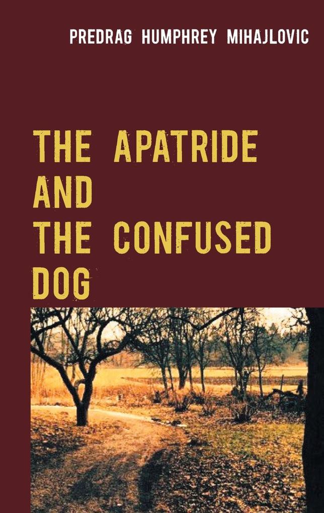 The Apatride and the Confused Dog