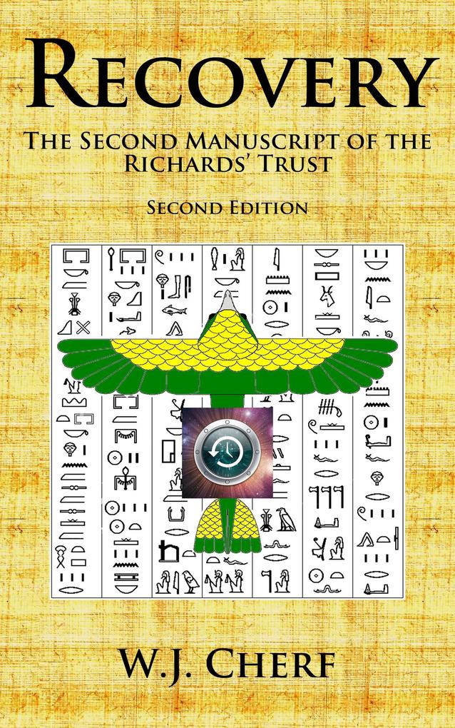 Recovery. The Second Manuscript of the Richards‘ Trust. 2nd Edition (Manuscripts of the Richards‘ Trust #2)