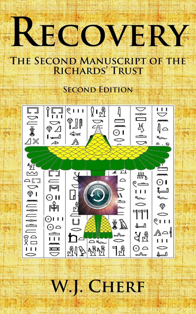 Recovery. The Second Manuscript of the Richards' Trust. 2nd Edition (Manuscripts of the Richards' Trust #2)