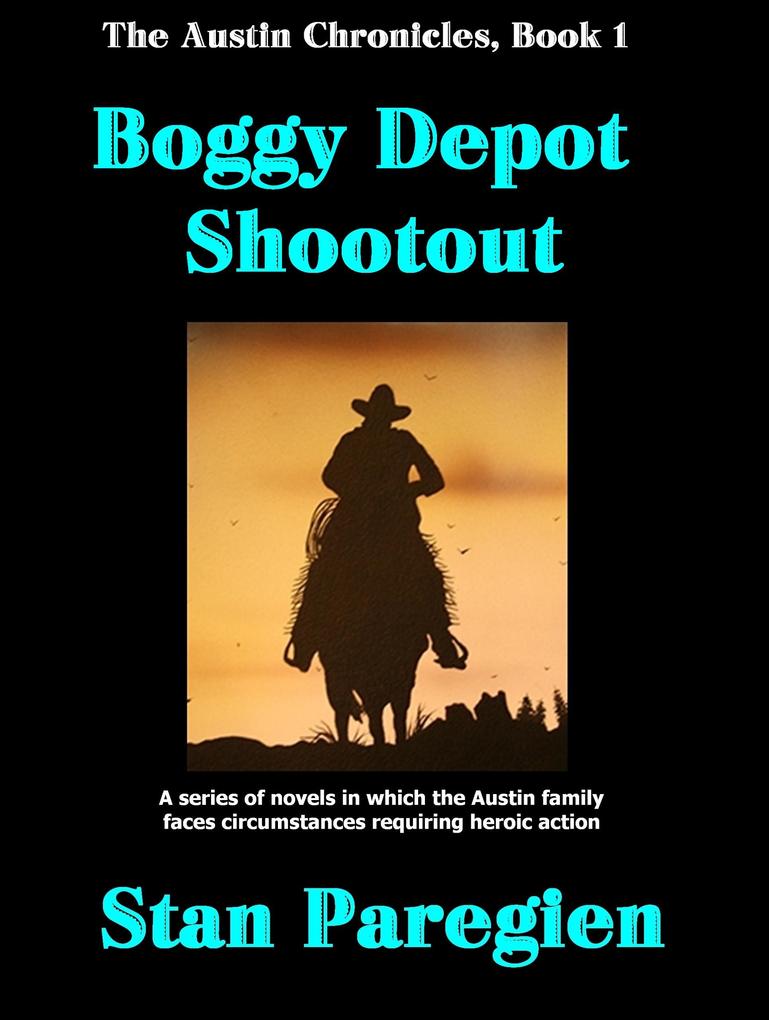 The Austin Chronicles Book 1: Boggy Depot Shootout