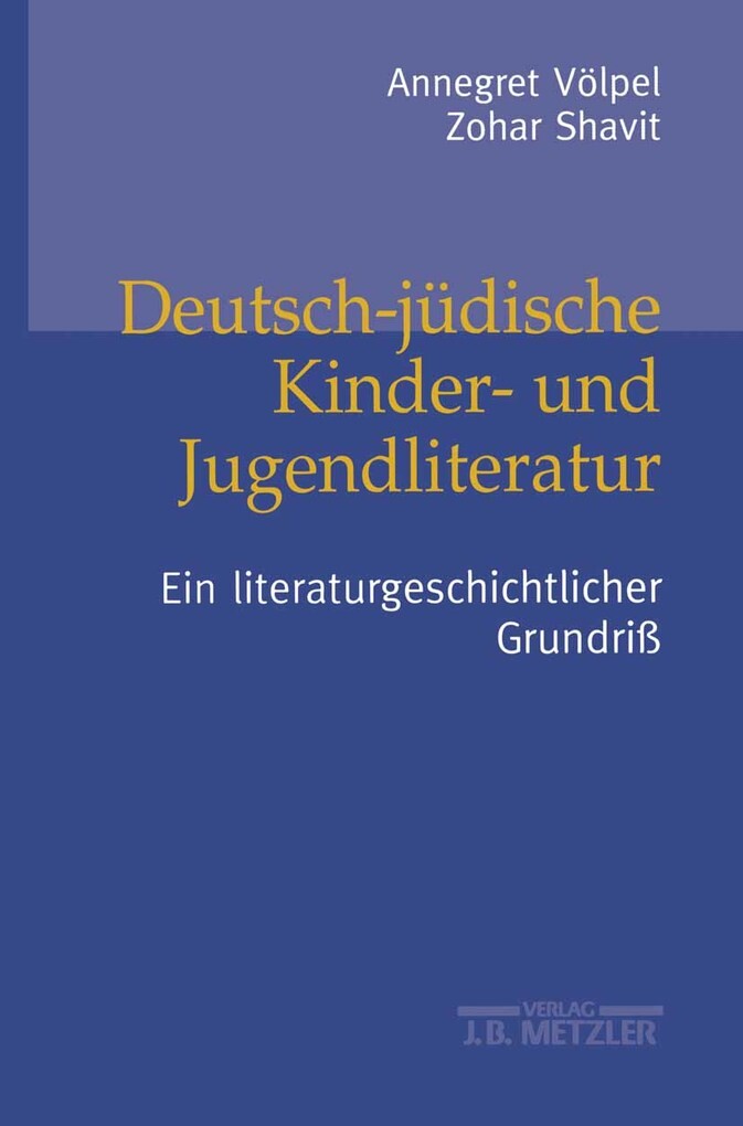 Deutsch-jüdische Kinder- und Jugendliteratur als eBook Download von Annegret Völpel, Zohar Shavit - Annegret Völpel, Zohar Shavit