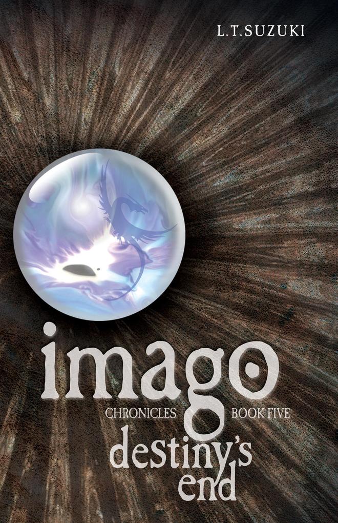Imago Chronicles: Book Five Destiny‘s End