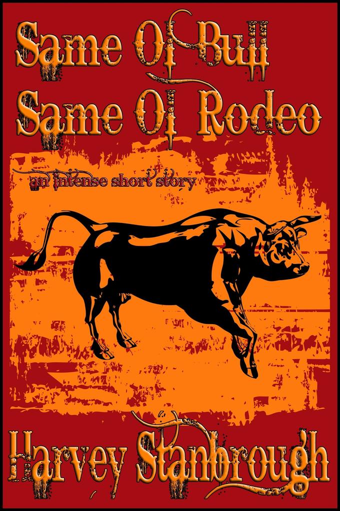 Same Ol‘ Bull Same Ol‘ Rodeo