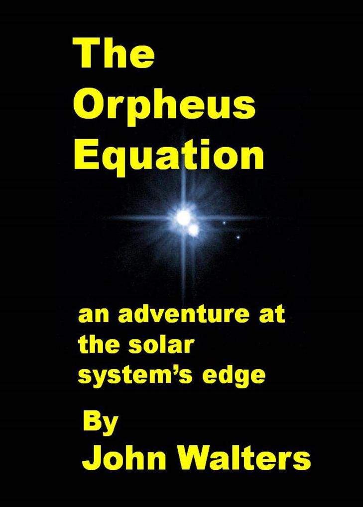 The Orpheus Equation: An Adventure at the Solar System‘s Edge