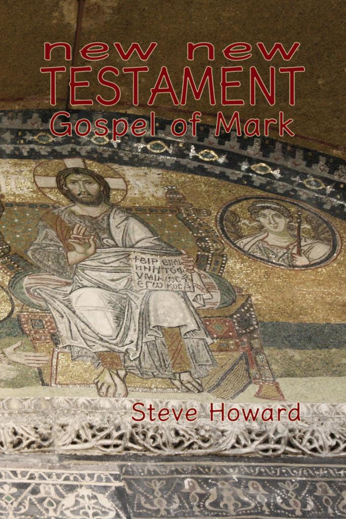 New New Testament Gospel of Mark (Books of New New Testament #2)