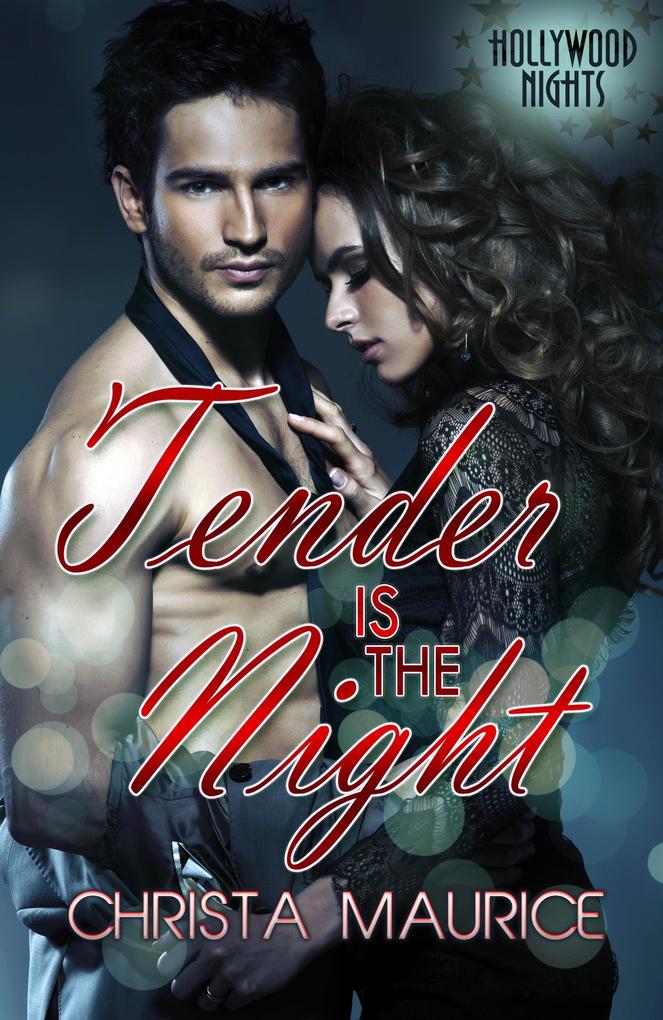 Tender Is the Night (Hollywood Nights #3)