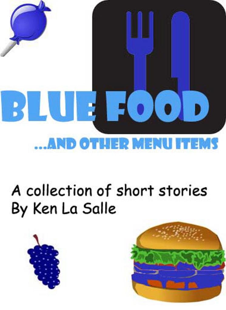 Blue Food and Other Menu Items a Collection of Short Stories