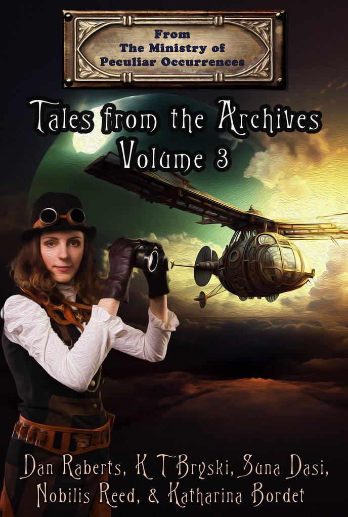 Tales from the Archives: Volume 3