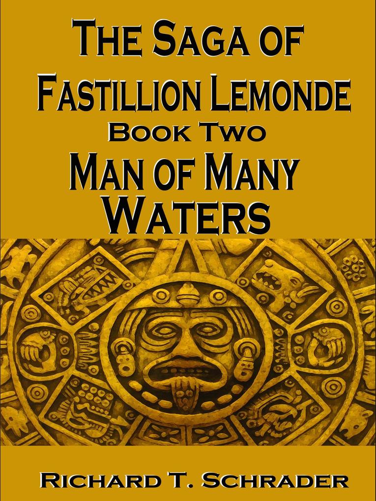 Man of Many Waters (The Saga of Fastillion Lemonde #2)