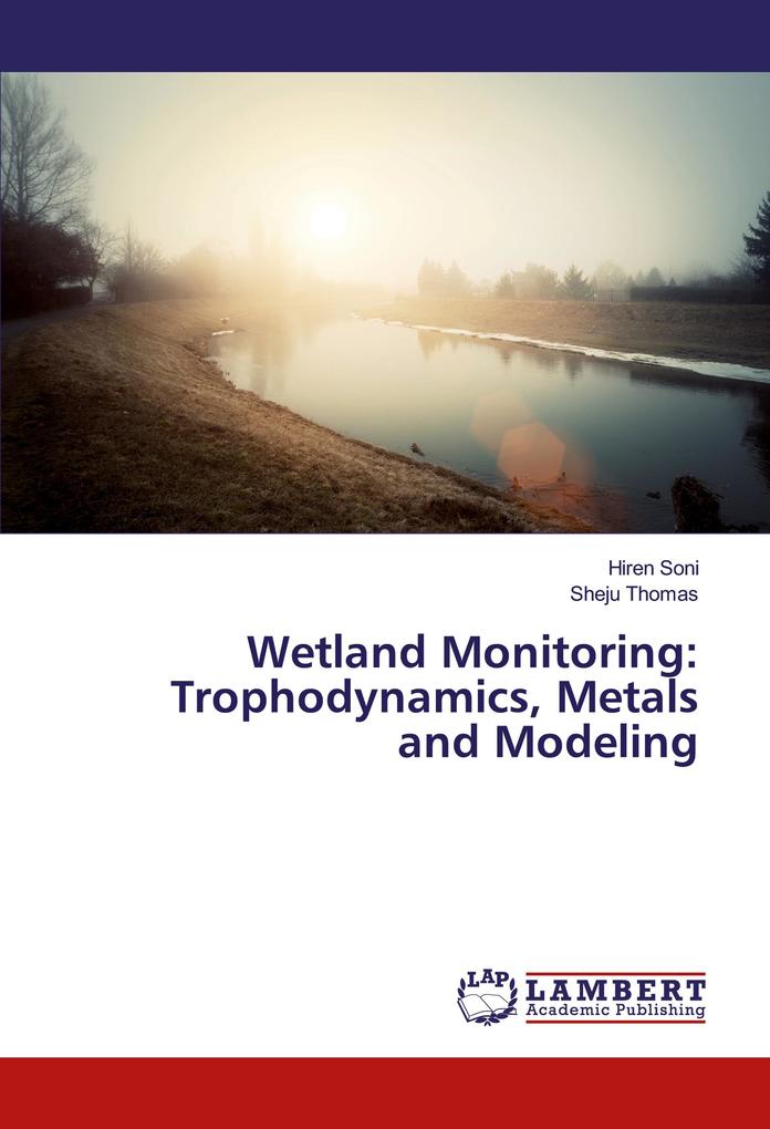 Wetland Monitoring: Trophodynamics Metals and Modeling