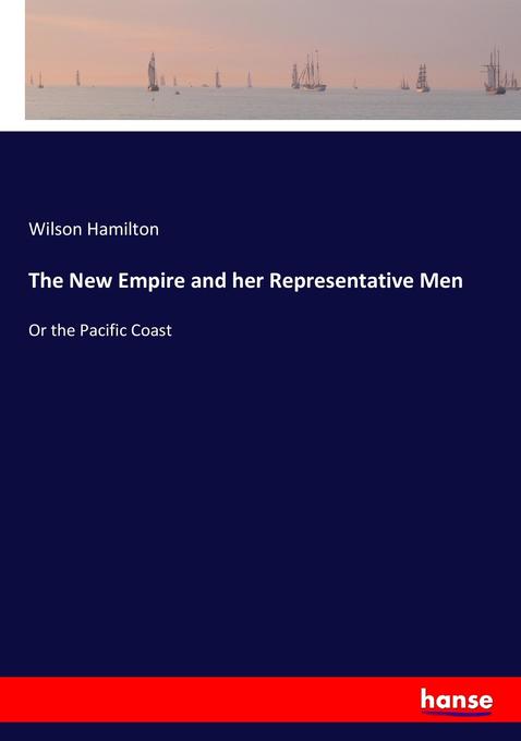 The New Empire and her Representative Men