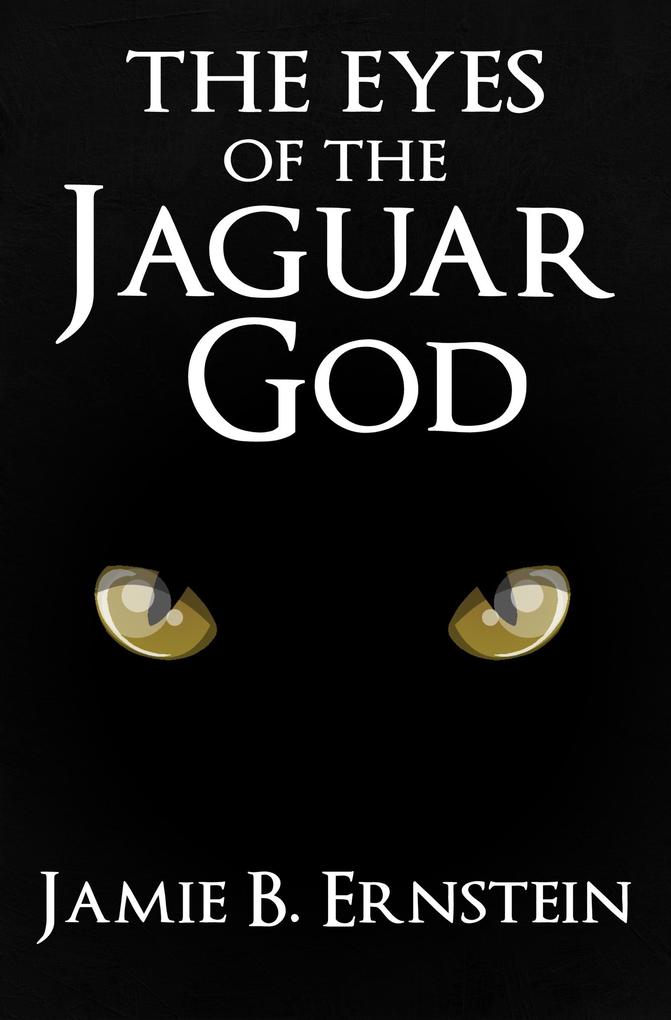 The Eyes of the Jaguar God (Bakky Finport #1)