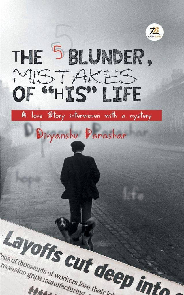 The 5 blunder mistakes of his life