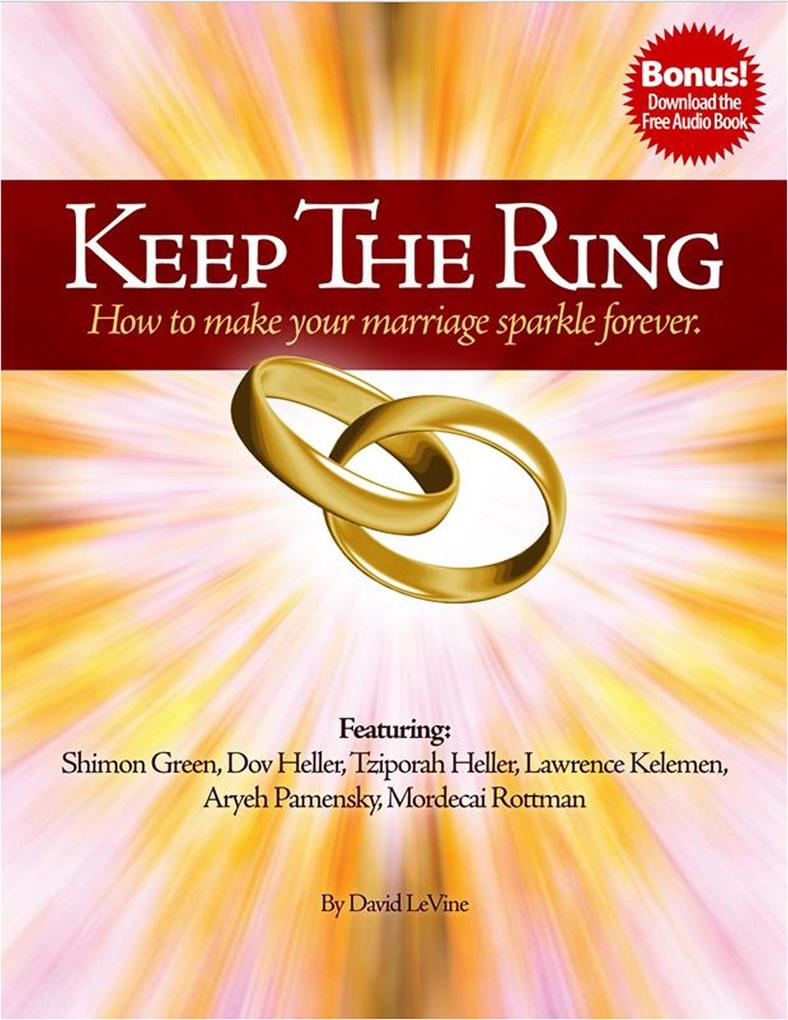 Keep The Ring - How to make your marriage sparkle forever.