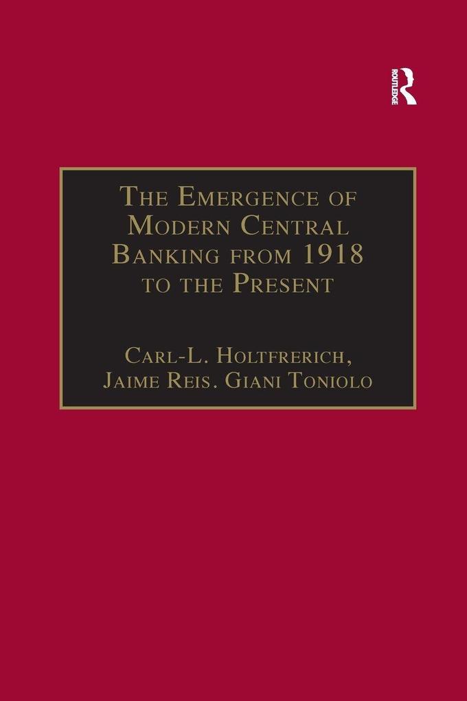 The Emergence of Modern Central Banking from 1918 to the Present