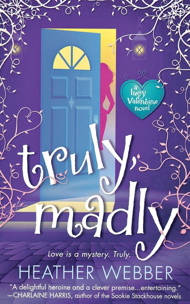 TRULY MADLY