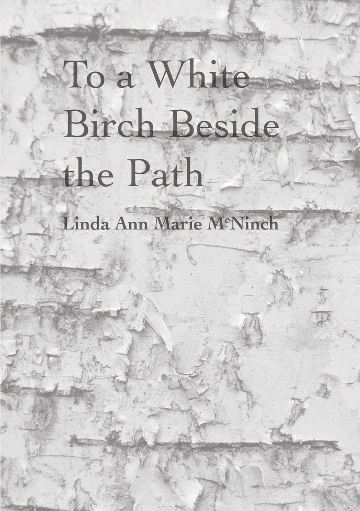 To a White Birch Beside the Path