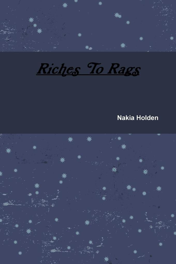 Riches To Rags