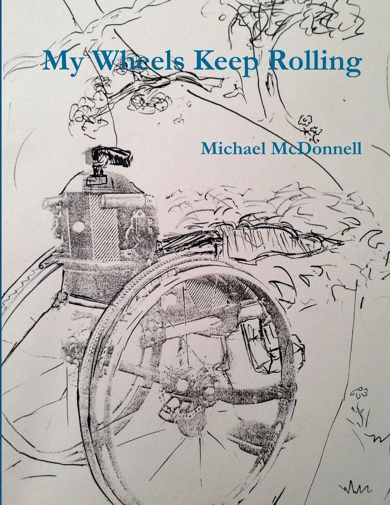 My Wheels Keep Rolling