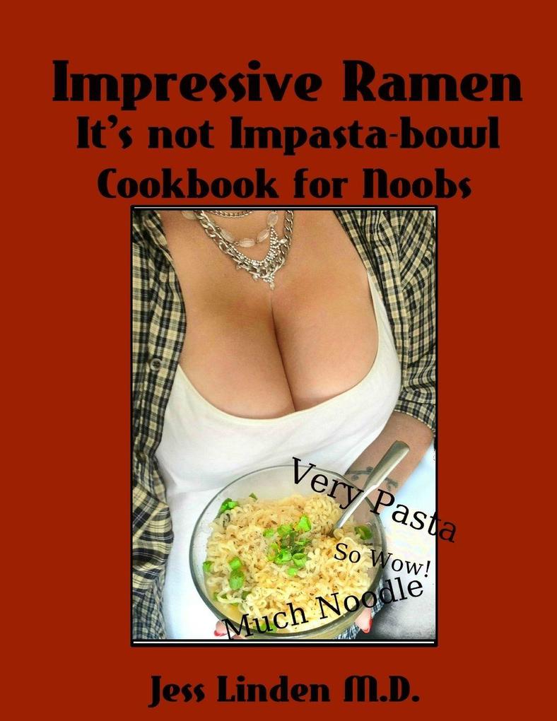 Impressive Ramen; It's Not Impasta-bowl