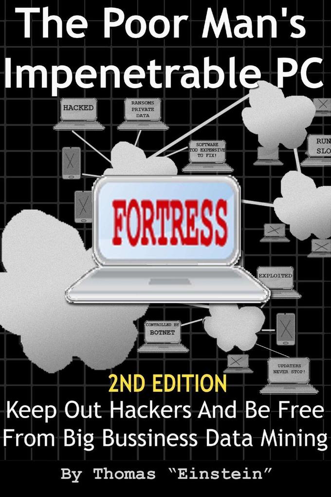 The Poor Man's Impenetrable PC Fortress