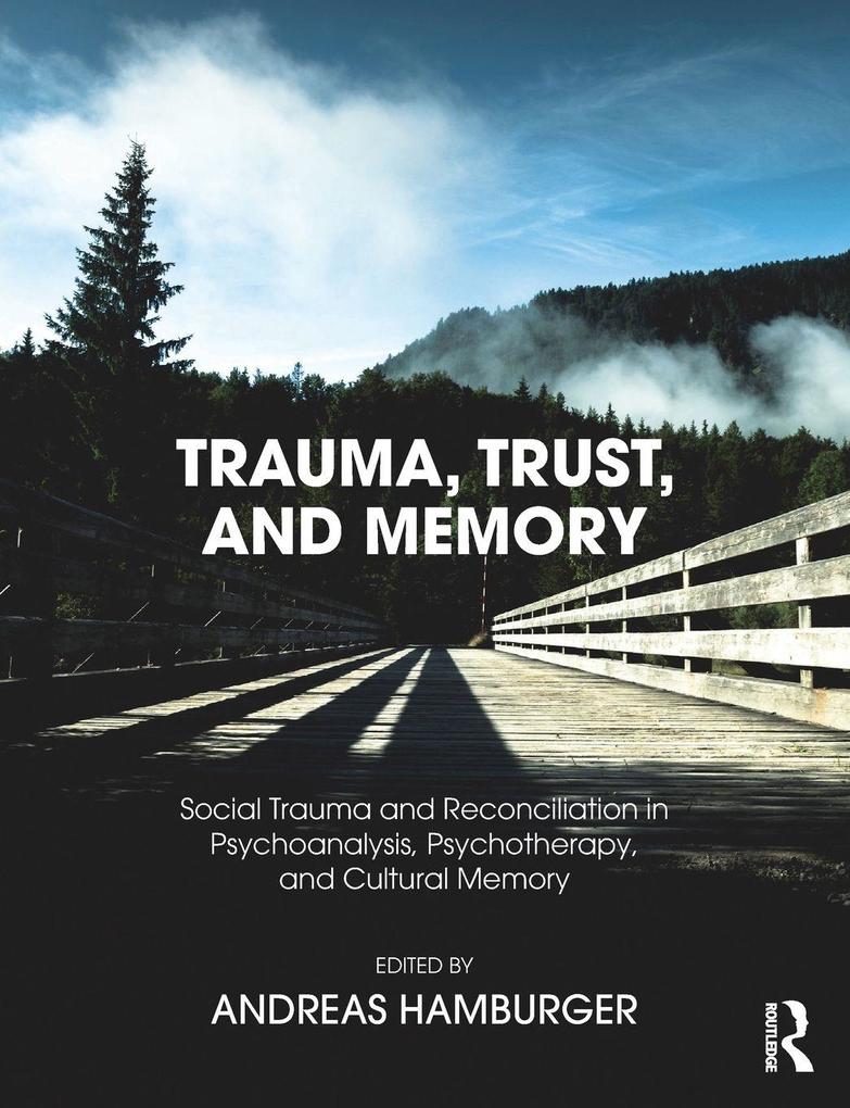 Trauma Trust and Memory