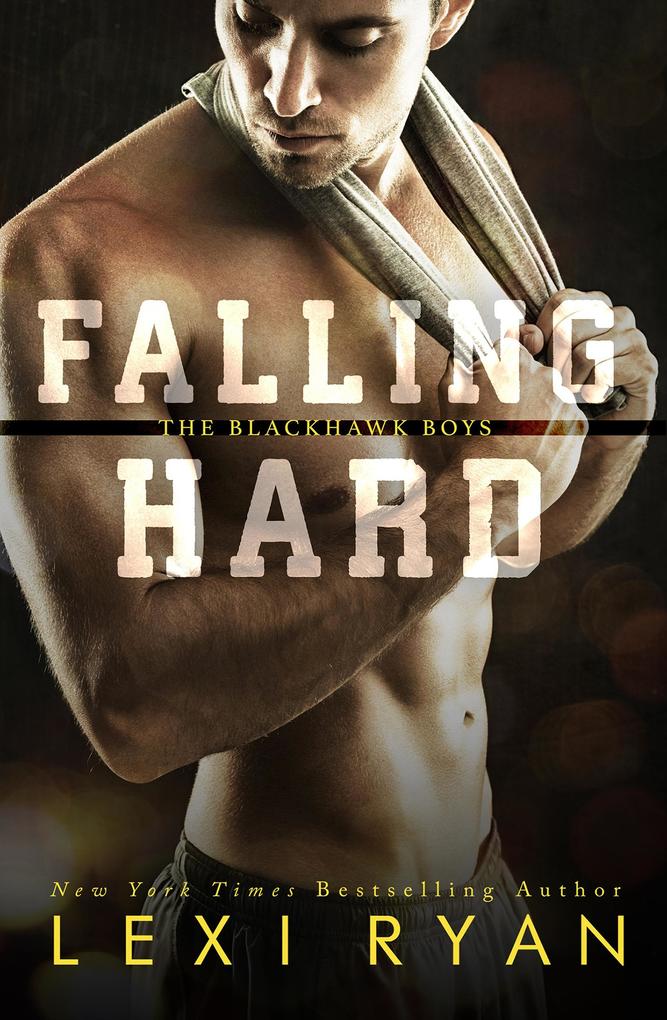 Falling Hard (The Blackhawk Boys #4)