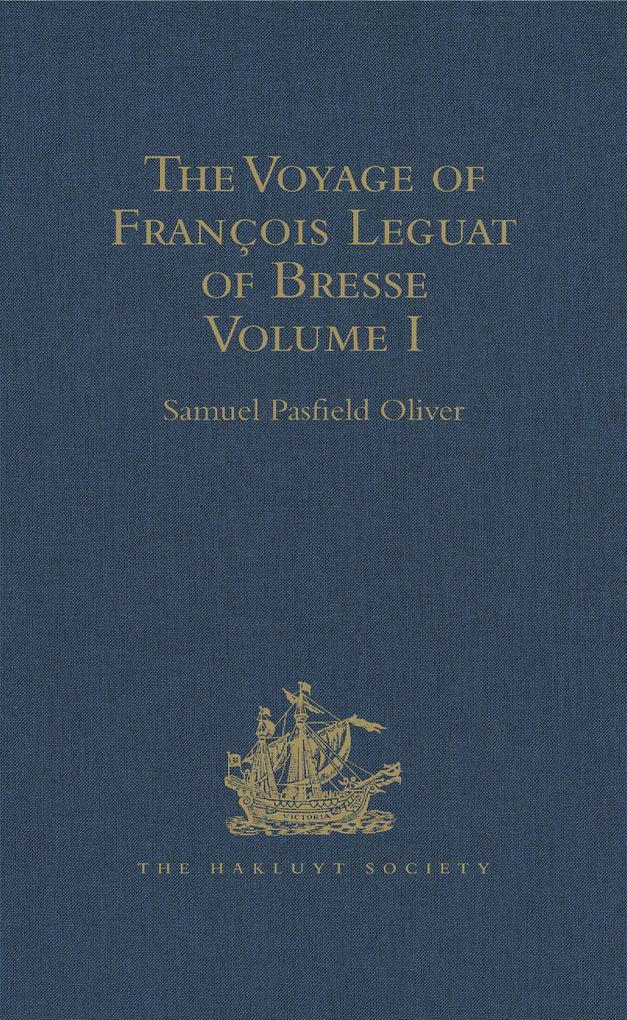 The Voyage of François Leguat of Bresse to Rodriguez Mauritius Java and the Cape of Good Hope