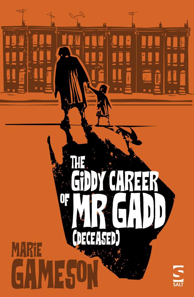The Giddy Career of Mr Gadd (deceased)