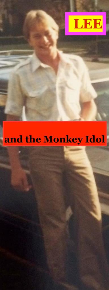 Lee and the Monkey Idol (The Lee Babes Stories #1)