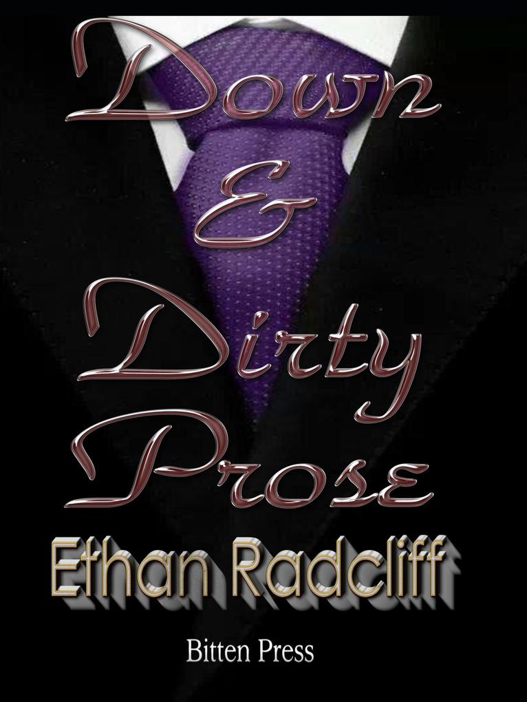 Down and Dirty Prose