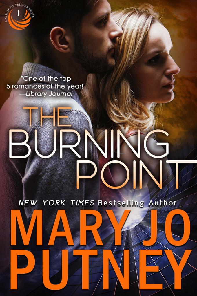 The Burning Point (Circle of Friends #1)