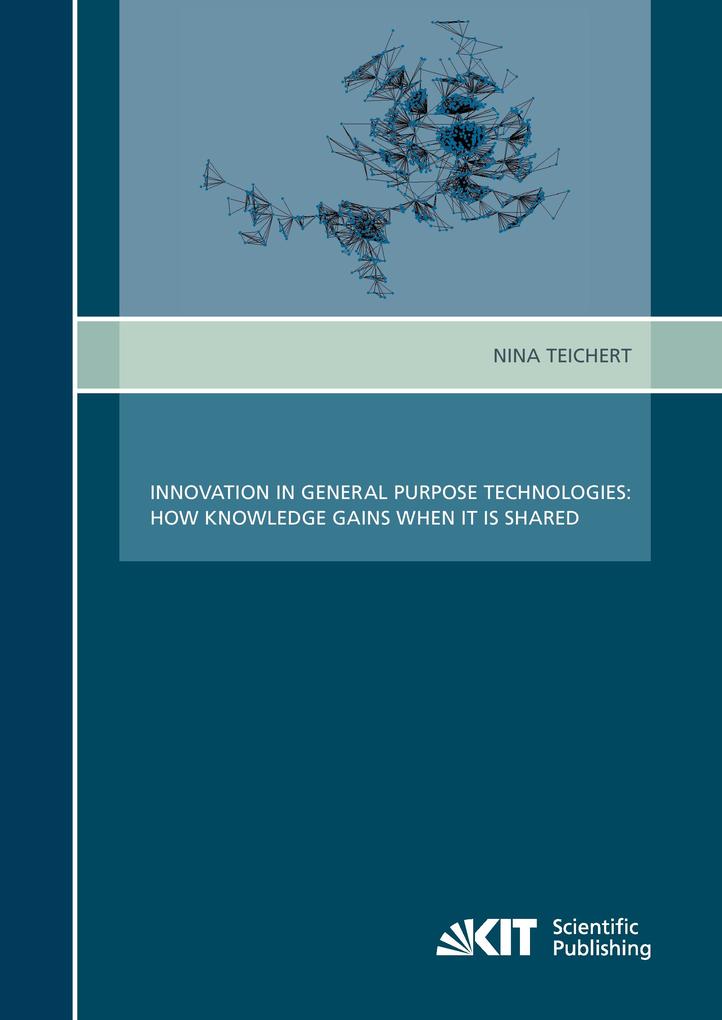Innovation in General Purpose Technologies : How Knowledge Gains when It Is Shared