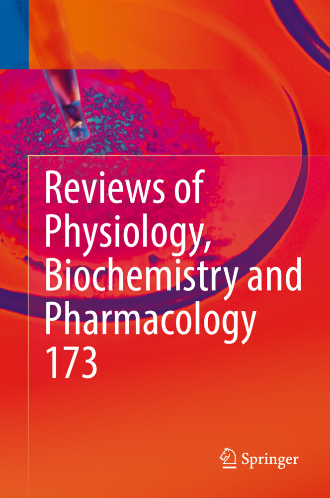 Reviews of Physiology Biochemistry and Pharmacology Vol. 173